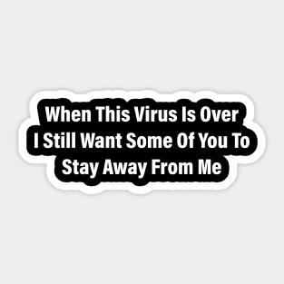 when this virus is over Sticker